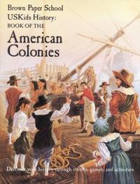 USKids History : Book of the American Colonies by Howard Egger-Bovet; Marlene Smith-Baranzini - 1996