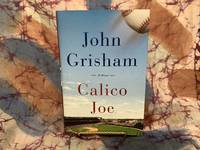 Calico Joe by Grisham, John - 2012