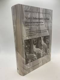 MAN'S INHUMANITY TO MAN: ESSAYS ON INTERNATIONAL LAW