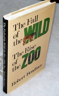 image of The Fall of the Wild: The Rise of the Zoo