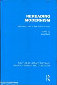Rereading Modernism: New Directions in Feminist Criticism (Routledge Library Editions: Women,...