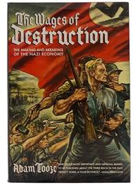 The Wages of Destruction: The Making and Breaking of the Nazi Economy