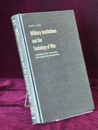 Military Institutions and the Sociology of War. A Review of the Literature with Annotated bibliography