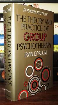 THE THEORY AND PRACTICE OF GROUP PSYCHOTHERAPY by Yalom, Irvin D - 1995