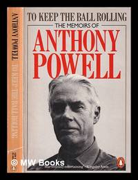 To keep the ball rolling: the memoirs of Anthony Powell