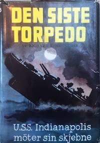 Den siste torpedo. U.S.S. Indianapolis møter sin…