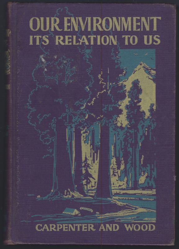 OUR ENVIRONMENT Its Relation to Us