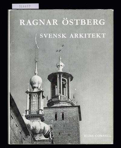 Ragnar Östberg. Svensk arkitekt.