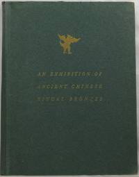 image of An Exhibition of Ancient Chinese Ritual Bronzes Loaned by C. T. Loo & Co.