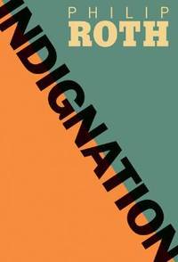 Indignation by Roth, Philip - 2008