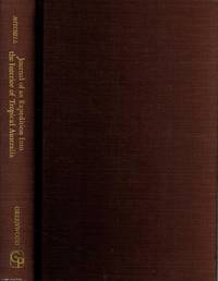 Journal of an Expedition into the Interior of Tropical Australia by T.L. Mitchell - 1969