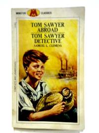 Tom Sawyer Abroad, Tom Sawyer Detective by Samuel L. Clemens - 1968