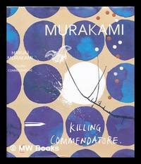 Killing Commendatore by Murakami, Haruki (1949-). Gabriel, Philip. Goossen, Ted - 2018