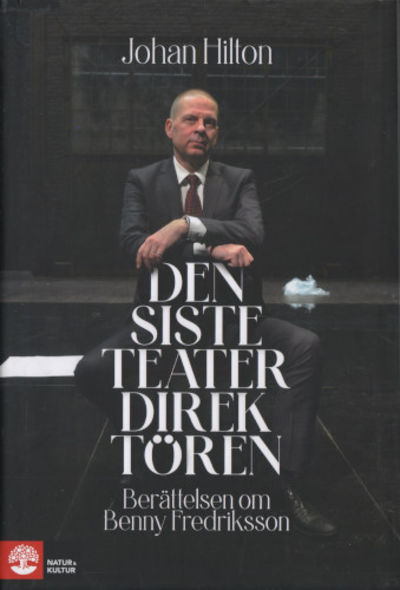 DEN SISTE TEATERDIREKTÖREN. Berättelsen om Benny…