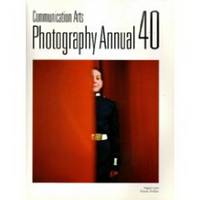 Communication Arts Photography Annual: No. 40