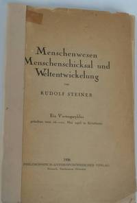 Menschenwesen Menschenschicksal und Weltentwickelung by Rudolf Steiner - Paperback - 1926 - from Ruth Reaser (SKU: 5719)