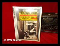 The camera at war : a history of war photography from 1848 to the present day / Jorge Lewinski