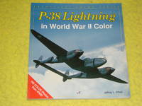 MBI, P-38 Lightnings in World War 2 Color by Jeffrey L Ethell - 1994