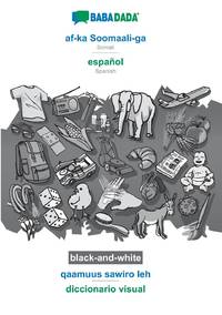af-ka Soomaali-ga - español, qaamuus sawiro leh, BW:BABADADA Somali - Spanish, visual...