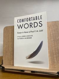 Comfortable Words: Essays in Honor of Paul F. M. Zahl