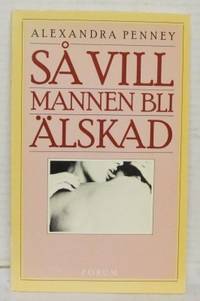 Så vill mannen bli älskad.