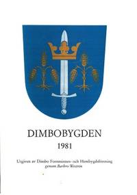 Dimbobygden 1981. Utgiven av Dimbo Fornminnes-…