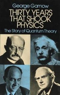 image of Thirty Years That Shook Physics : The Story of Quantum Theory