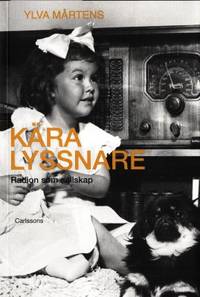 Kära lyssnare. Radion som sällskap.