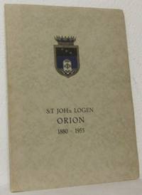 S:T Joh:s logen Orion 1880-1955. En kortfattad…