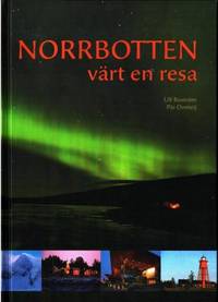 Norrbotten. Värt en resa.
