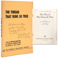 THE THREAD THAT RUNS SO TRUE. A Play in Three Acts. Dramatized by Reginald Lawrence from the Book...