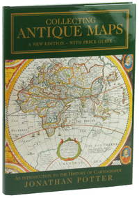 Collecting Antique Maps: An Introduction to the History of Cartography