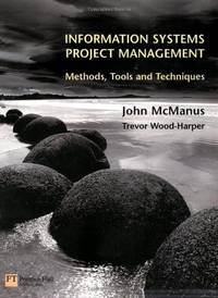 Information Systems Project Management: Methods, Tools and Techniques