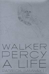 Walker Percy : A Life