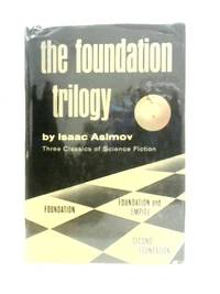 cover of The Foundation Trilogy : Three Classics of Science Fiction