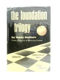 The Foundation Trilogy : Three Classics of Science Fiction by Isaac Asimov - 1951