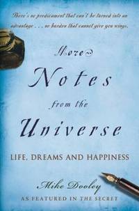 More Notes from the Universe: Life, Dreams and Happiness by Dooley, Mike - 2008