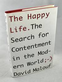 cover of The Happy Life. The Search for Contentment in the Modern World
