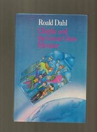Charlie and the Great Glass Elevator (The best of Roald Dahl)