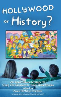 Hollywood or History?: An Inquiry-Based Strategy for Using The Simpsons to Teach Social Studies