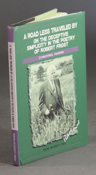 A road less traveled by. On the deceptive simplicity in the poetry of Robert Frost