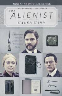 The Alienist (TNT Tie-In Edition) : A Novel