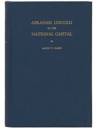 Abraham Lincoln in the National Capital