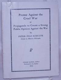 image of Protest against the cruel war, or, Propaganda to create a strong public sentiment against the war
