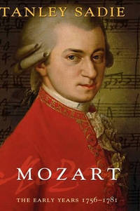 Mozart: The Early Years 1756-1781