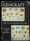 Gemcraft. How To Cut And Polish Gemstones