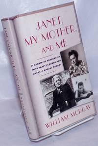 image of Janet, My Mother, and Me: a memoir of growing up with Janet Flanner_Natalia Danesi Murray