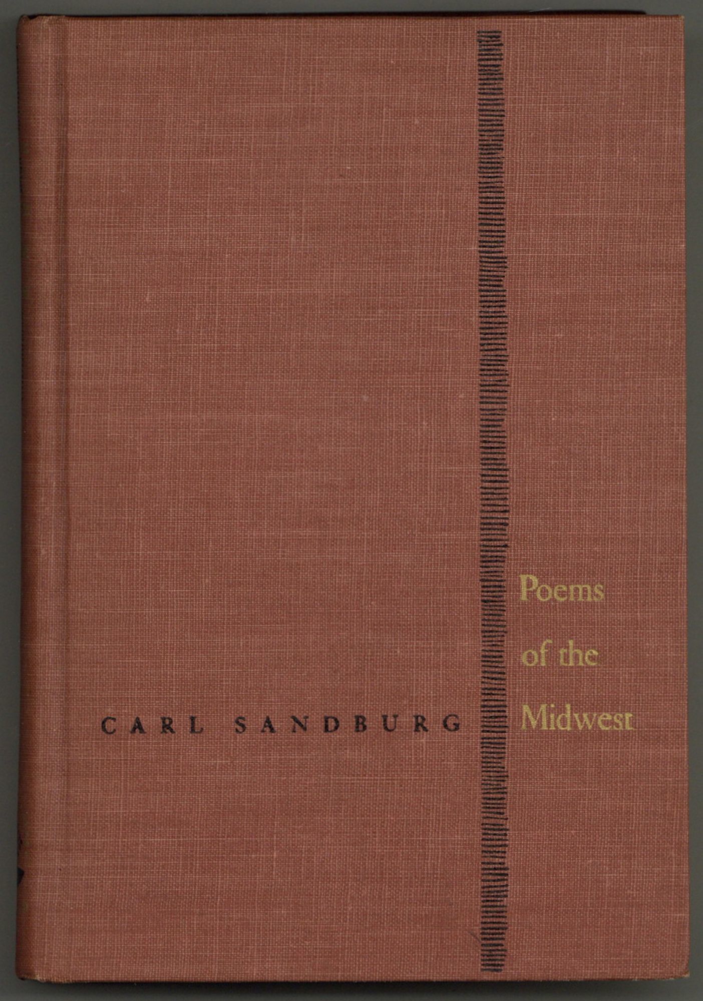 Poems of the Midwest Containing Two Complete Volumes Chicago Poems