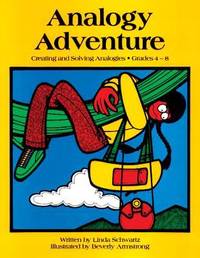 Analogy Adventure, Grades 4-8 : Creating and Solving Analogies