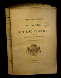 La Vrit sur Louis XVII : Souvenirs indits de la Comtesse d'Apchier.